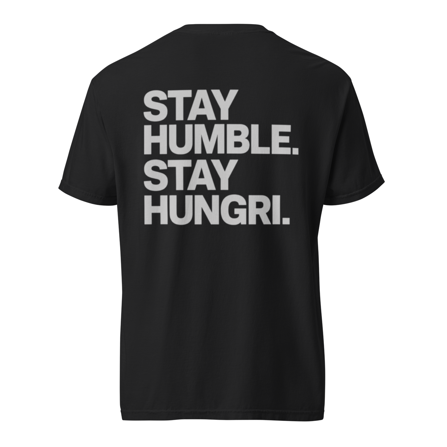 "STAY HUMBLE" Tee